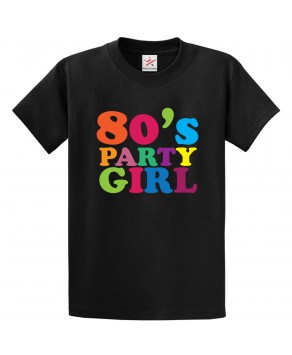80's Party Girl Classic Kids and Adults T-Shirt